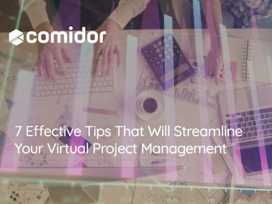 7 Effective Tips That Will Streamline Your Virtual Project Management | Comidor