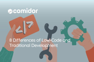 8 Differences of Low-Code and Traditional Development | Comidor